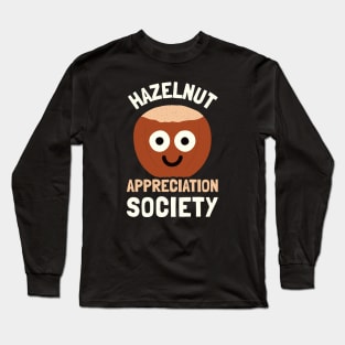 Hazelnut Appreciation Society - Hazelnut Lovers Long Sleeve T-Shirt